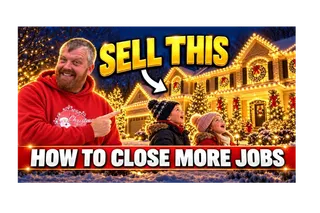 How to Close More Christmas Light Jobs in 2026: Sell the Feeling, Not the Foot