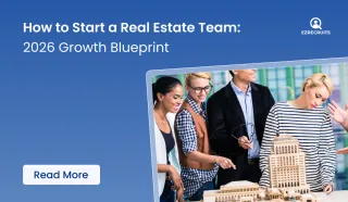 How to Start a Real Estate Team: 2026 Growth Blueprint 