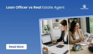 Loan Officer vs Real Estate Agent: Roles, Income & Hiring Guide