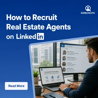 How to Recruit Real Estate Agents on LinkedIn: Step-by-Step Guide 