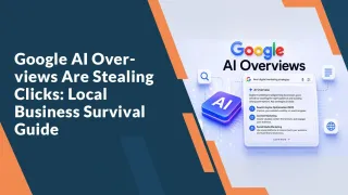 Google AI Overviews Are Stealing Clicks: A Local Business Survival Guide