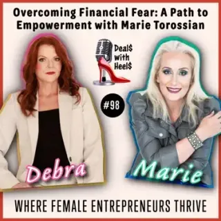 Overcoming Financial Fear: A Path to Empowerment with Marie Torossian