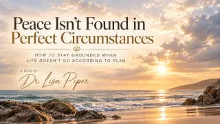 Peace Isn’t Found in Perfect Circumstances