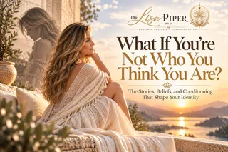 What If You’re Not Who You Think You Are?
