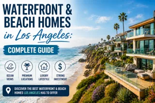 Waterfront & Beach Homes in Los Angeles: Complete Guide