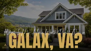 What Is My Home Worth Right Now in Galax, VA?