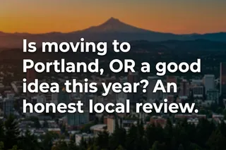 Is Moving to Portland, OR a Good Idea in 2026?
