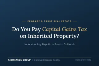 Do You Pay Capital Gains Tax on Inherited Property in California?