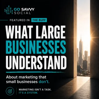 What Large Businesses Understand About Marketing That Small Businesses Don’t