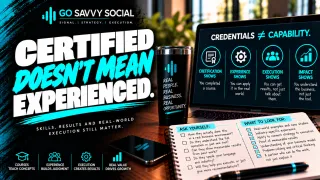 Certified Doesn't Mean Experienced | Go Savvy Social