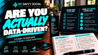 Are You Actually Data-Driven? | Go Savvy Social