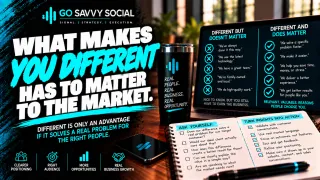 What Makes You Different Has to Matter to the Market | Go Savvy Social