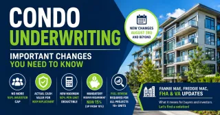 Major Condo Financing Rule Changes Are Here in August and Every Buyer and Agent Needs to Know Them