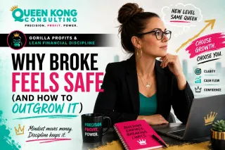 Why Broke Feels Safe (And How to Outgrow It)