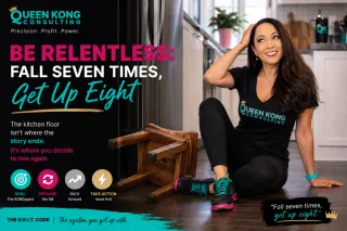 Be Relentless • Fall Seven Times, Get Up Eight