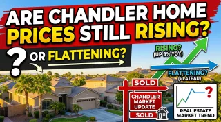 Are Chandler Home Prices Still Rising or Flattening?