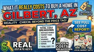 What It Really Costs to Buy a Home in Gilbert, AZ