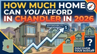 How Much Home Can You Afford in Chandler in 2026