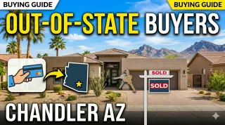 What Out-of-State Buyers Should Know About Buying in Chandler AZ