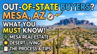 What Out-of-State Buyers Should Know About Buying in Mesa AZ