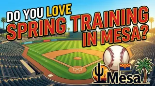 Do you love Spring Training in Mesa?