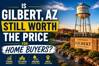 Is Gilbert AZ Still Worth the Price for Home Buyers? Home buyers Gilbert