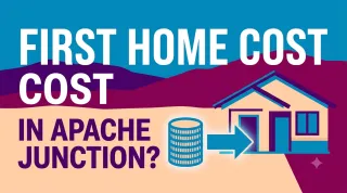 How Much Money Do You Need to Buy Your First Home in Apache Junction?