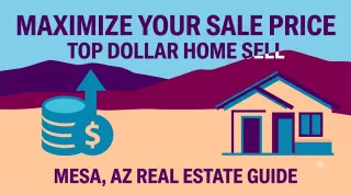 How to Sell Your Home in Mesa, AZ for Top Dollar