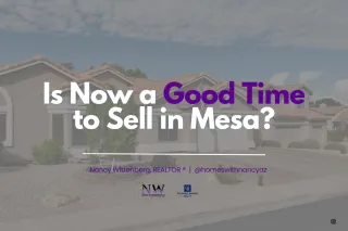 Is Now a Good Time to Sell in Mesa?