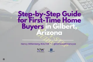 Step-by-Step Guide for First-Time Home Buyers in Gilbert, Arizona