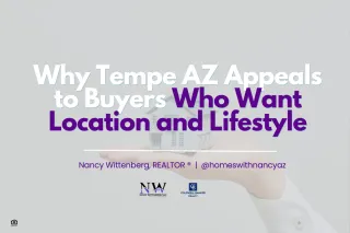 Why Tempe AZ Appeals to Buyers Who Want Location and Lifestyle