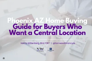 Phoenix AZ Home Buying Guide for Buyers Who Want a Central Location