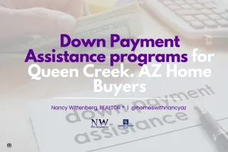 Down Payment Assistance programs for Queen Creek. AZ Home Buyers