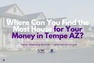 Where Can You Find the Most House for Your Money in Tempe AZ?