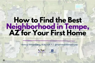How to Find the Best Neighborhood in Tempe, AZ for Your First Home