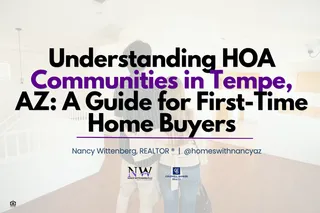 Understanding HOA Communities in Tempe, AZ: A Guide for First-Time Home Buyers