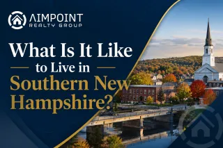 What Is It Like to Live in Southern New Hampshire?