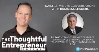2440 - Transforming Workforce Performance by Hiring for Innate Talent with The Talent Genius' John Pyke