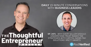 2471 - Why Every Seller Should Understand Trust-Based Tax Strategies with Capital Gains Tax Solutions' Brett Swarts