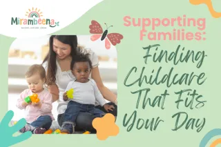 Supporting Families: Finding Childcare That Fits Your Day