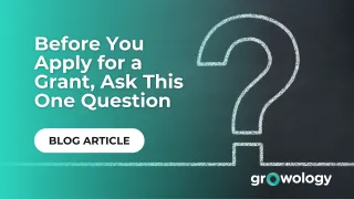 Before You Apply for a Grant, Ask This One Question