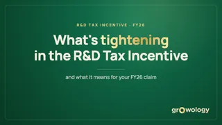 What's tightening in the R&D Tax Incentive, and what it means for your FY26 claim