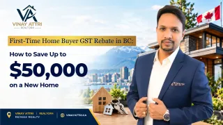 First-Time Home Buyer GST Rebate in BC: How to Save Up to $50,000 on a New Home