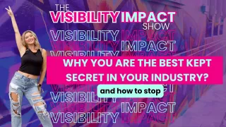 Why You Are the Best Kept Secret in Your Industry (And How to Stop)