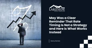 May Was a Clear Reminder That Rate Timing Is Not a Strategy and Here Is What Works Instead