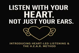 Why I Created The H.E.A.R. Method
