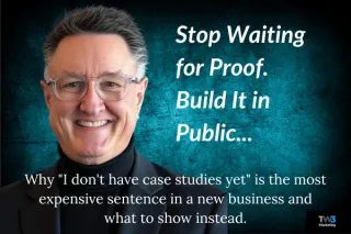 Stop Waiting for Proof. Build It in Public.
