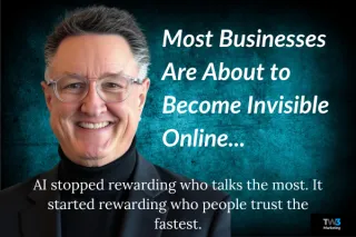 Most Businesses Are About to Become Invisible Online.