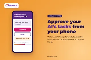 How do I approve Ask AI Computer tasks from my phone on Tekmatix?