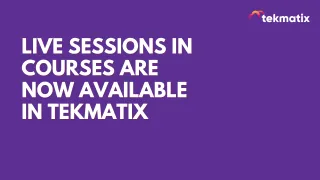 Live Sessions in Courses Are Now Available in Tekmatix